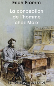 La conception de l'homme chez Marx - Fromm Erich ; Matignon Marie
