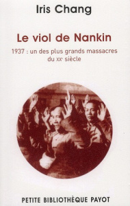 Le viol de Nankin. 1937 : un des plus grand massacres du XXe siècle - Chang Iris ; Marotte Corinne