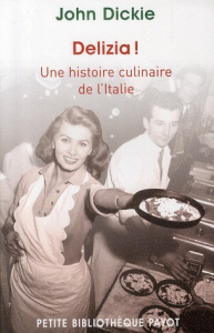 Delizia ! Une histoire culinaire de l'Italie - Dickie John