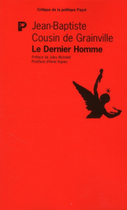 Le Dernier Homme - Grainville Jean-Baptiste de ; Michelet Jules ; Kup