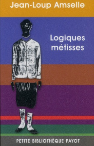 Logiques métisses - Amselle Jean-Loup