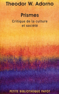 Prismes / Critique de la culture et société - Adorno Theodor