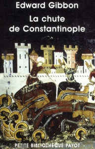 La chute de Constantinople - Gibbon Edward ; Guizot François ; Guérif Catherine