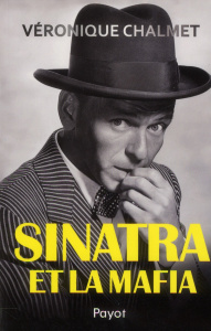 Sinatra et la mafia - Chalmet Véronique