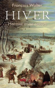Hiver. Histoire d'une saison - Walter François