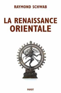 La Renaissance orientale - Schwab Raymond ; Renou Louis