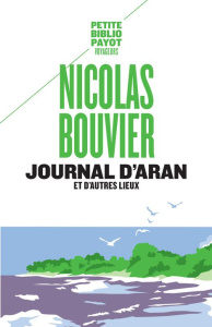Journal d'Aran et d'autres lieux. Feuilles de route - Bouvier Nicolas