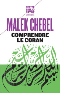Comprendre le Coran - Chebel Malek