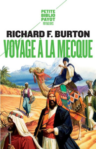 Voyage à La Mecque. Relation personnelle d'un pèlerinage à Médine et à La Mecque en 1853 - Burton Richard Francis ; Conrad Philippe