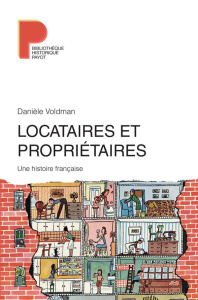 Locataires et propriétaires. Une histoire française XVIIIe-XXIe siècle - Voldman Danièle