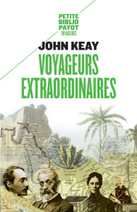 Voyageurs extraordinaires - Keay John ; Odin Jacqueline