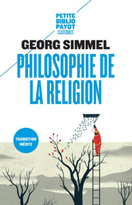 Philosophie de la religion - Simmel Georg ; Joly Frédéric ; Pelletier Denis