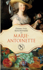 Marie-Antoinette - Beaurepaire Pierre-Yves