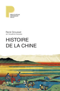 Histoire de la Chine. Des origines à la Seconde Guerre mondiale - Grousset René ; Joyaux François
