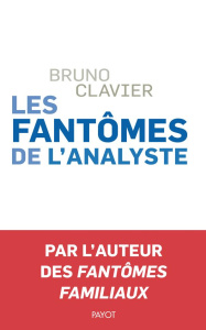 Les fantômes de l'analyste - Clavier Bruno