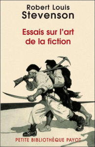 Essais sur l'art de la fiction - Stevenson Robert Louis ; Le Bris Michel ; Watkins-