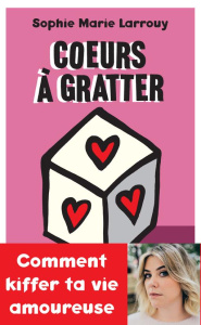 Coeurs à gratter - Larrouy Sophie-Marie