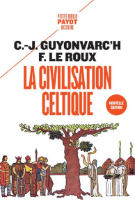 La civilisation celtique. Edition revue et corrigée - Guyonvarc'h Christian-J ; Le Roux Françoise ; Plan