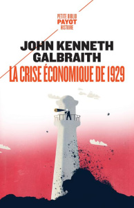 La crise économique de 1929. Anatomie d'une catastrophe financière - Galbraith John Kenneth ; Le Gallo Henri