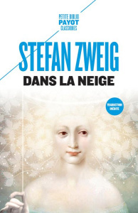 Dans la neige. Suivi de Le chandelier enterré - Zweig Stefan ; Mannoni Olivier ; Labourie Rose