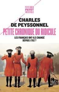 Petite chronique du ridicule. Les Français ont-ils changé depuis 1782 ? - Peyssonnel Charles de ; Pasa Mario