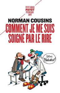 Comment je me suis soigné par le rire - Cousins Norman ; Coryell Rosette