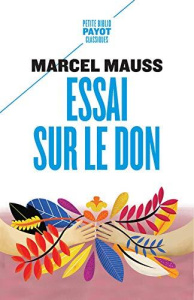 Essai sur le don. Forme et raison de l'échange dans les sociétés archaïques - Mauss Marcel ; Mylondo Baptiste