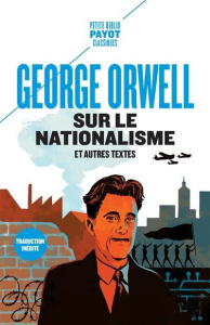 Sur le nationalisme. Et autres textes - Orwell George ; Bouillot Françoise