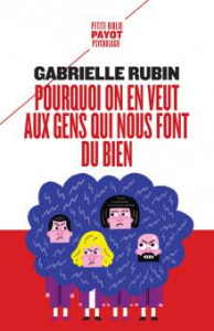 Pourquoi on en veut aux gens qui nous font du bien. La haine de la dette - Rubin Gabrielle