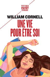 Une vie pour être soi - Cornell William ; Bailleau Patrick ; Bezzola Tina