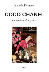 Coco Chanel. Un parfum de mystère, Edition revue et augmentée - Fiemeyer Isabelle
