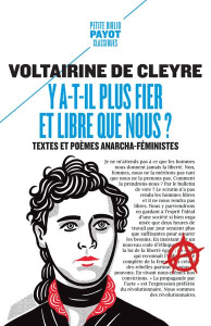 Y a-t-il plus fier et libre que nous ? Textes et poèmes anarcha-féministes - Cleyre Voltairine de ; Gauthier Léa ; Goldman Emma
