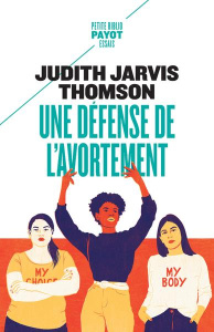 Une défense de l'avortement - Jarvis Thomson Judith ; Cabannes Louise ; Talaga L