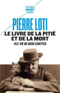 Le livre de la pitié et de la mort. Inclus "Vie de deux chattes" - Loti Pierre ; Hawkes Laurie