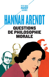 Questions de philosophie morale - Arendt Hannah ; Fidel Jean-Luc