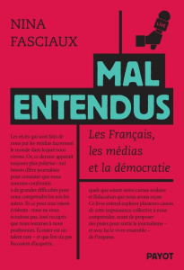 Mal entendus. Les Français, les médias et la démocratie - Fasciaux Nina ; Nervaux Laurence de ; Cosperec Mar