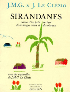 Sirandanes. (suivies d'un) Petit lexique de la langue créole et des oiseaux - Le Clézio Jean-Marie-Gustave