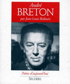 André Breton - Bédouin Jean-Louis