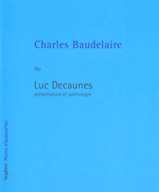 Charles Baudelaire - Decaunes Luc