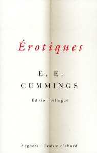Erotiques. Edition bilingue français-anglais - Cummings E-E ; Demarcq Jacques