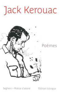 Poèmes. Edition bilingue français-anglais - Kerouac Jack ; Mikriammos Philippe ; Chambaz Berna