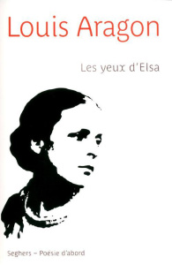 Les yeux d'Elsa - Aragon Louis