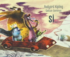 Si... Edition bilingue français-anglais - Kipling Rudyard ; Dorémus Gaëtan ; Morvan François
