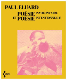 Poésie involontaire et poésie intentionnelle - Eluard Paul ; Boulestreau Nicole