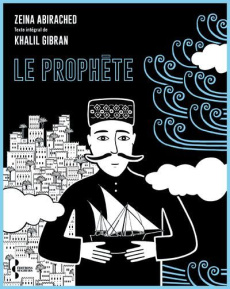 Le prophète - Abirached Zeina ; Gibran Khalil