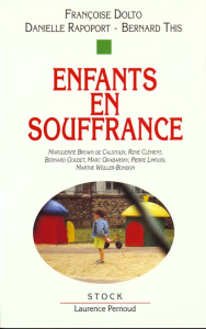 Enfants en souffrance - Dolto Françoise ; This Bernard ; Rapoport Danielle