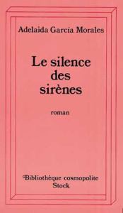 Le silence des sirènes - Garcia Morales Adelaïda