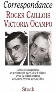 Correspondance - Caillois Roger ; Ocampo Victor