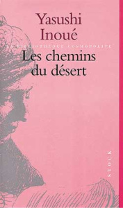 Les Chemins du désert - Inoué Yasushi