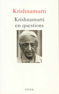 Krishnamurti en questions - Krishnamurti Jiddu